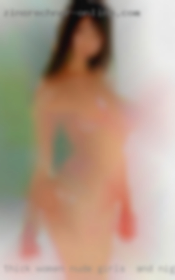 Thick women nude girls , and ,nightclub in Oregon.